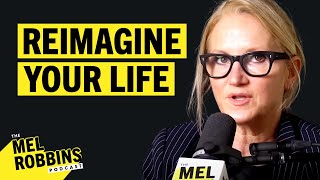 Hate Your Job? Laid Off? Reimagine Your Future \& Take the Next Right Step | The Mel Robbins Podcast