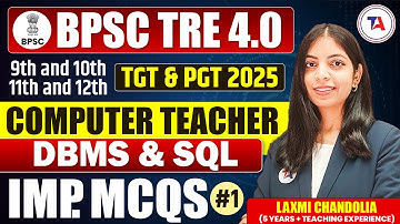 📢 BPSC TRE 4.0 Computer Science | TGT & PGT 2025 | DBMS & SQL MCQs (Part 1) | BPSC Computer Teacher
