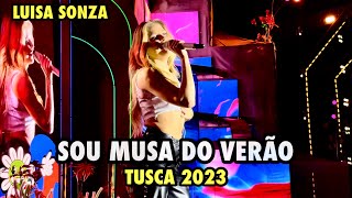 SOU MUSA DO VERÃO - LUISA SONZA AO VIVO NO TUSCA 2023 (04/11/2023)