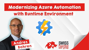 Modernizing Azure Automation with Runtime Environments - Andres Bohren