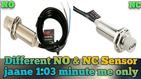 What difference between NO and NC sensor | NO & NC sensor work | NO NC sensor kaam kaise karta hai