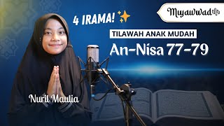 4 IRAMA! Tilawah Mujawwad Surah An-Nisa 77-79 || Nuril Maulia