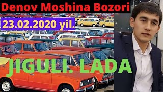 Denov Moshina Bozori.  23 - Fevral.   Lada, Jiguli Narxlari