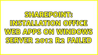 Sharepoint: Installation Office Web Apps on Windows Server 2012 R2 failed (2 Solutions!!)