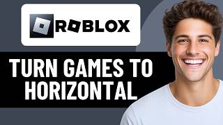 HOW TO TURN YOUR GAME TO HORIZONTAL IN ROBLOX MOBILE (2026)
