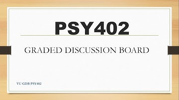 PSY402 GDB SOLUTION VU