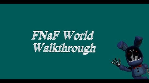 FNaF World Walkthrough Part 5: Blacktomb Yard & Deep Metal Mine