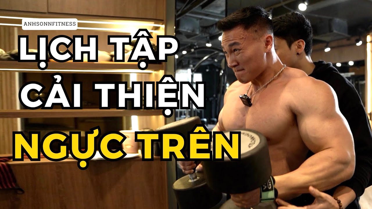 TĂNG CƠ TẬP 8 - LỊCH TẬP CẢI THIỆN NGỰC TRÊN | BULKING DAY 8