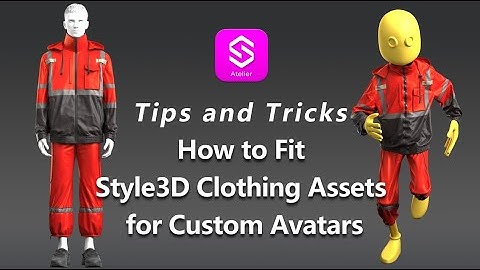 [Atelier Tips & Tricks]: How to fit Style3D Clothing Assets for Custom Avatars