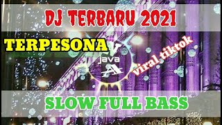 Dj Slow full Bass\\TERPESONA//Terbaru(2021)
