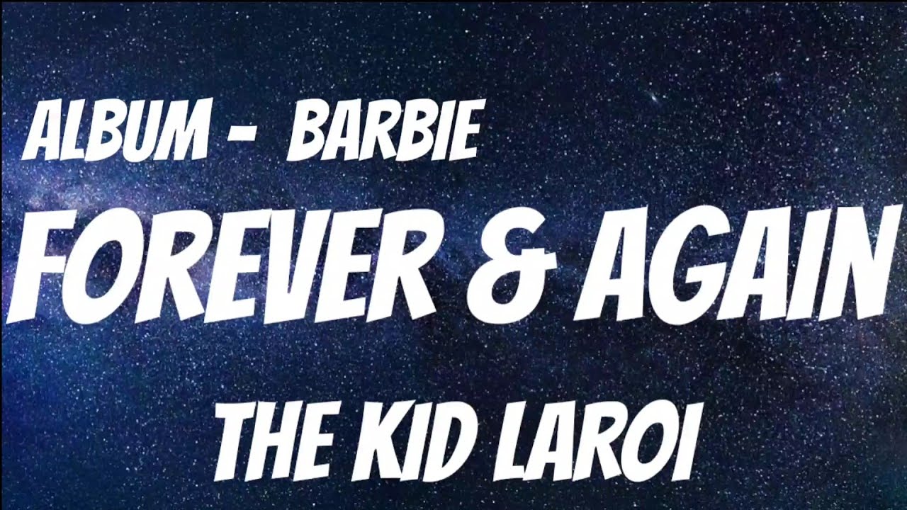 The Kid LAROI Forever & Again Lyrics The Mesmerizing Lines and