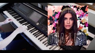 Be The One- Dua Lipa (Piano Cover)