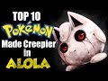 Top 10 Pokemon Made Creepier By Alolan Pokedex Entries