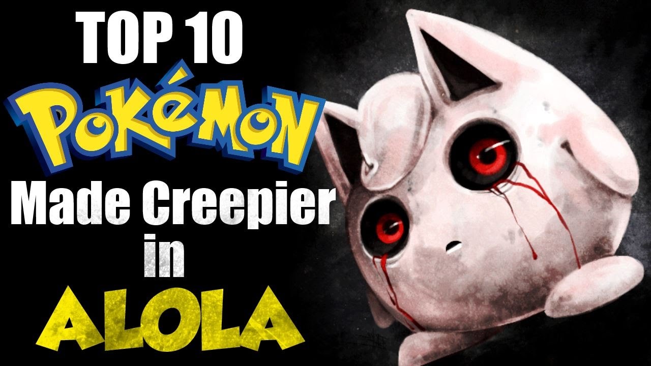 Top 10 Pokemon Made Creepier By Alolan Pokedex Entries 
