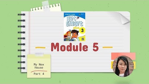 English Year 3 || Get Smart Plus 3 || Module 5 | Lesson 4