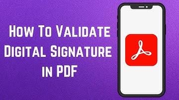 How To Validate Digital Signature in PDF | Signature Not Verified
