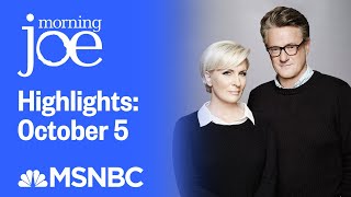 Watch Morning Joe Highlights: October 5 | MSNBC
