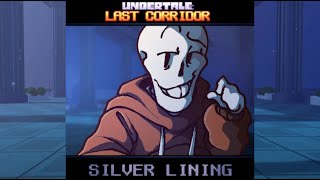 Undertale Last Corridor OST: [UNDERSWAP Papyrus - 1/2] SILVER LINING - By Skie