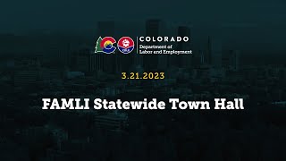 FAMLI Statewide Virtual Town Hall — March 21, 2023
