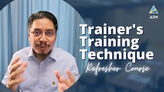 Trainer&#39;s Training Technique Refresher Course