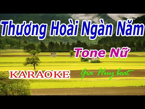 Karaoke Thương Hoài Ngàn Năm Tông Nữ - Karaoke - Thương Hoài Ngàn Năm -- Tone Nữ - Nhạc Sống -  gia huy beat - Thương Hoài Ngàn Năm Karaoke