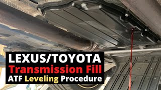 How To Add ATF Fluid To Sealed Lexus/Toyota Transmission And Fluid Leveling Procedure