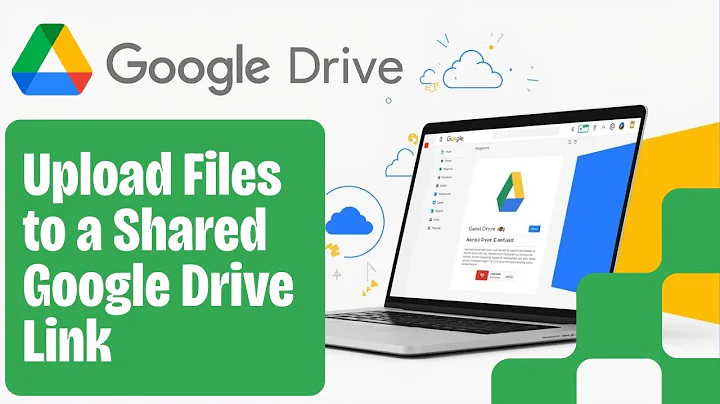 How to Upload Files to a Shared Google Drive Link (2025 Guide)