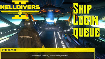 How to Skip the Login Queue in HELLDIVERS 2 !