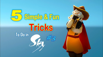 Five Fun Tricks to Try in Sky Children of the Light Gameplay #PART 3- Sky Cotl