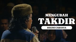 Download Lagu Cara CAK NUN Mengubah TAKDIR yang Telah Tertulis di LAUHUL MAHFUDZ MP3