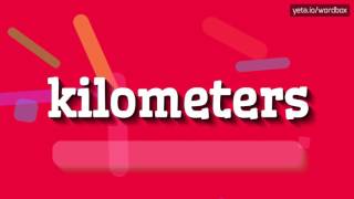 Kilometers - How To Pronounce It ?