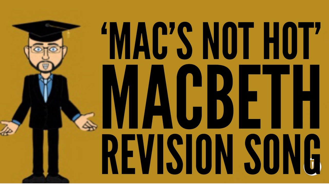 The Macbeth Quotations Song Macs Not Hot