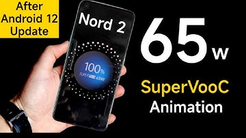 Oneplus Nord 2 Charging Animation After Android 12 Update