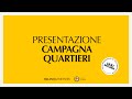 Presentazione Campagna Quartieri