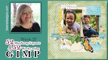 Week 27 of 52 DigiScrap layouts in 52 Weeks using GIMP; a Photoshop alternative