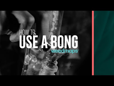 How To Use A Bong