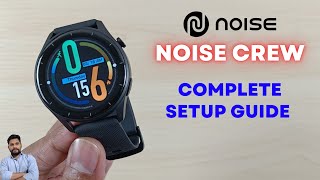 Noisefit Crew Smartwatch Full Setup Guide screenshot 1