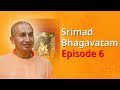 Srimad bhagavatam by gauranga das prabhu episode 6     hindi