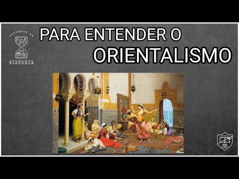 Vídeo: O que é um exemplo de Orientalismo?