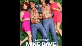The Good and the Bad Episode 4: Mike and Dave Need Wedding Dates