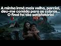 A minha irmã mais velha, parcial, deu-me comida para as cobras... O final foi tão satisfatório!