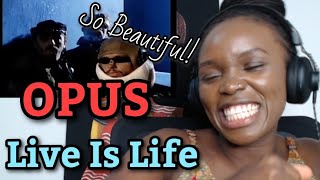 African Girl First Time Hearing OPUS - Live Is Life