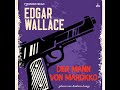 Der Mann von Marokko – Edgar Wallace (Krimi / Thriller – Komplettes Hörbuch)