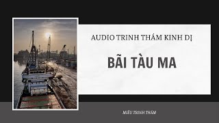 Download Lagu [AUDIO PHÁ ÁN ] || BÃI TÀU MA || MIÊU TRINH THÁM MP3