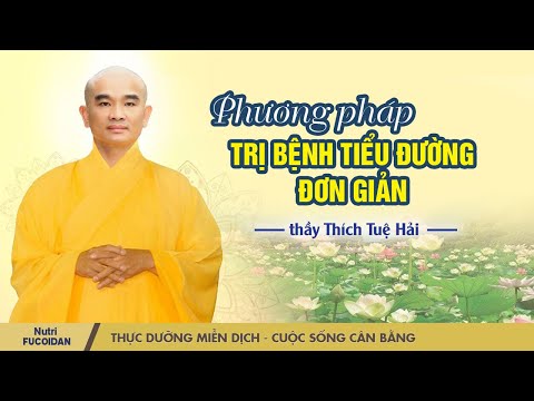 Video Phương pháp trị bệnh tiểu đường đơn giản - thầy Thích... - youtube
