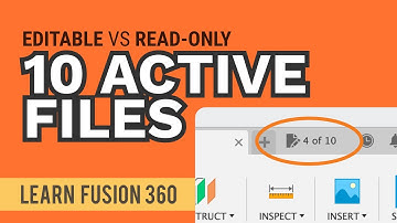 Editable vs Read Only in Fusion 360 | 10 Active Documents