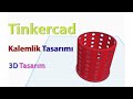 Ders 27 - Tinkercad de Kalemlik Tasarımı #tinkercad #3dprinting #kalemlik