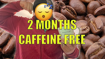 2 Months Without Caffeine #caffeine effetcs