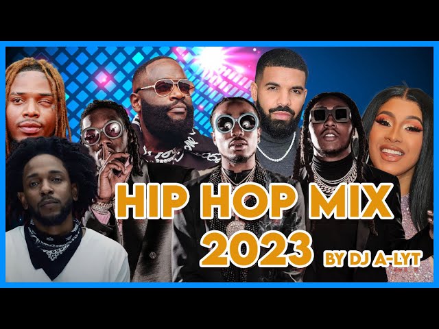 HIP HOP 2023 MIX by DJ A-LYT MIGOS,DRAKE,TYGA,YOUNG THUG,FRENCH MONTANA,TYGA,BENNY,CARDI B,FETTY WAP class=