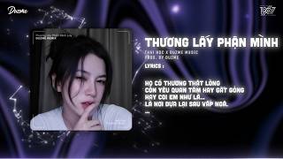 Thương Lấy Phận Mình Remix - Thái Học (Duzme Remix) | Quay Đi Rồi Ngoảnh Lại Mập Mờ Chẳng Công Khai